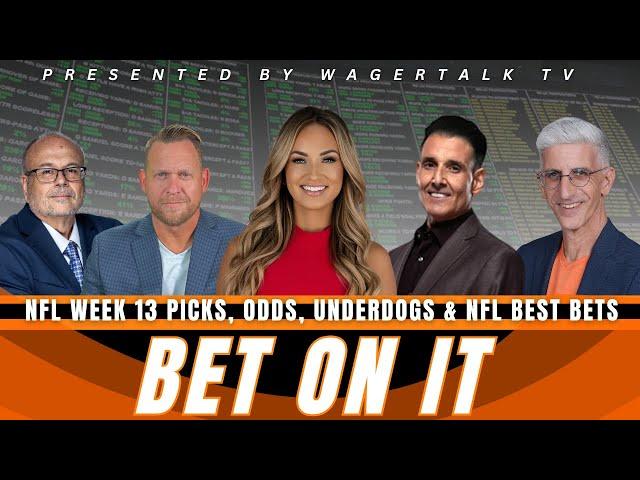 Bet On It - NFL Predictions, Picks, Betting Odds, Player Props & Best Bets | Week 13