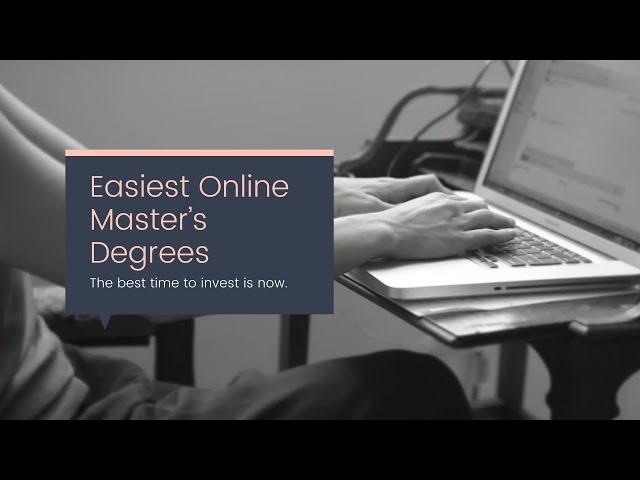 Easiest Online Masters Degree Programs | Online Masters Colleges