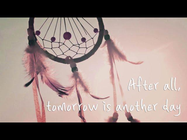 [Playlist] After all, tomorrow is another day