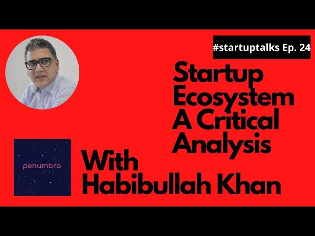 Startup Talks Ep. 24 | Habibullah Khan | Founder Penumbra | Digital Expert | Pakistan | Startups