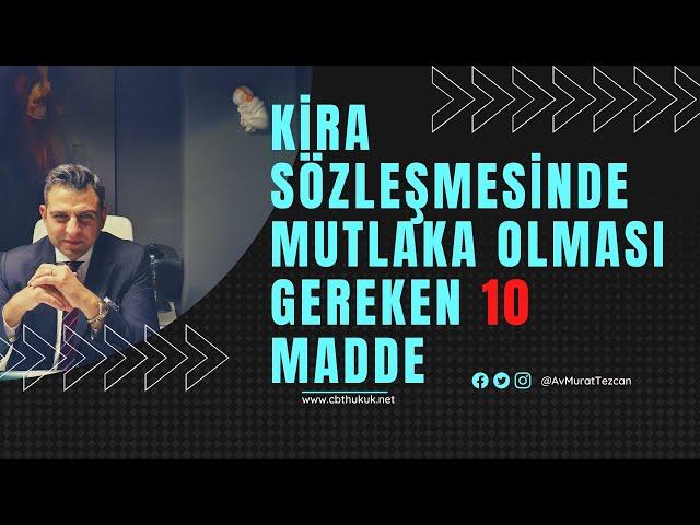 KİRA SÖZLEŞMESİ HAZIRLARKEN OLMAZSA OLMAZ 10 MADDE