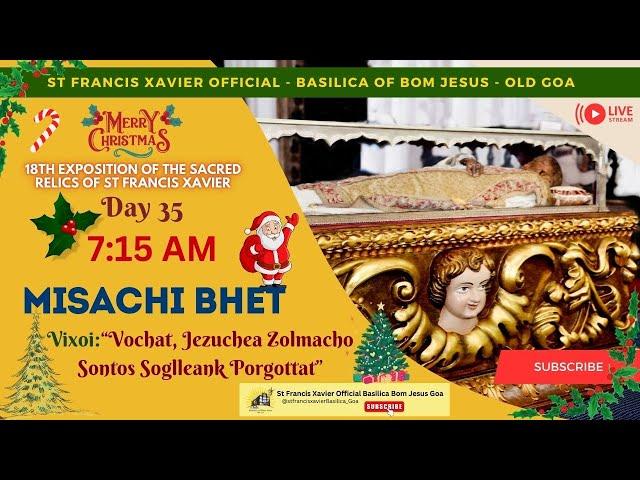 7:15 AM - Konkani Mass -18th Exposition of the Relics of St Francis Xavier - 25 December 2024