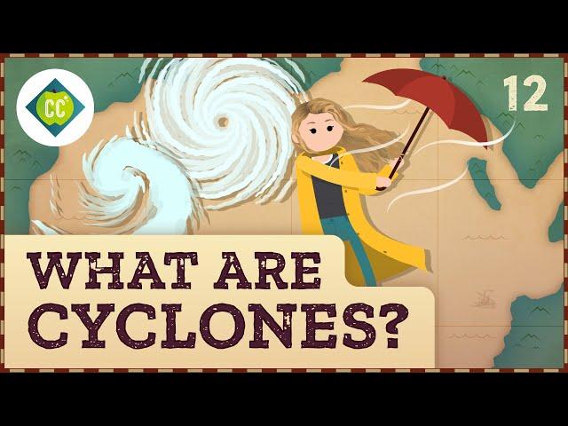 What Are the Different Types of Cyclones? Crash Course Geography #12