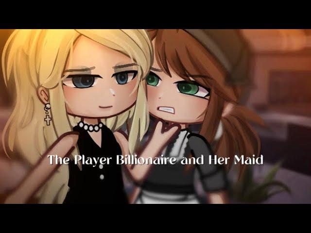 ” The Player Billionaire and Her Maid..”||Gacha Life||Glmm||wlw||Love Story||