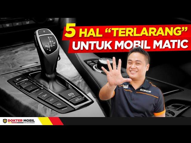 5 HAL yang Tidak Boleh Dilakukan di Mesin Mobil Transmisi Matic - Info Dokter Mobil