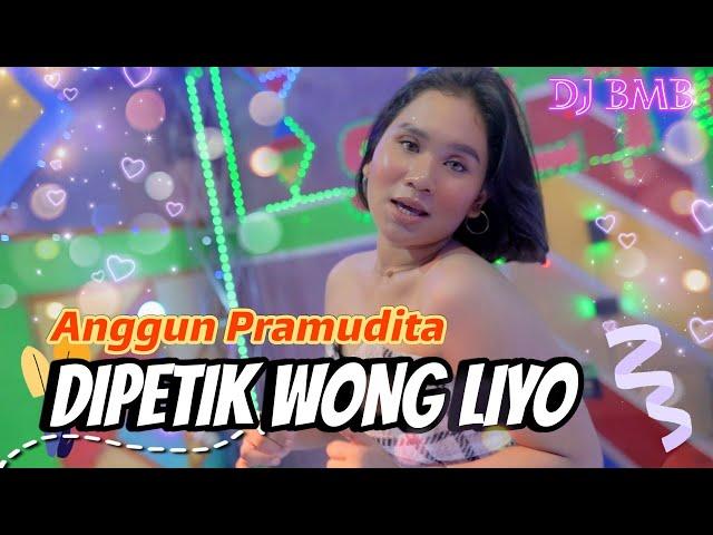 Anggun Pramudita - Dj Dipetik Wong Liyo (Official Music Studio)