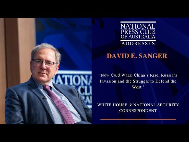 IN FULL: David E. Sanger's Address to the National Press Club of Australia