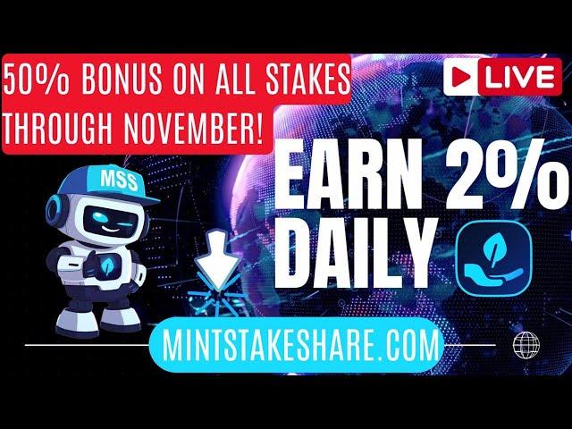 50% Staking Bonus(Mint Stake Share) Earn 2% Daily