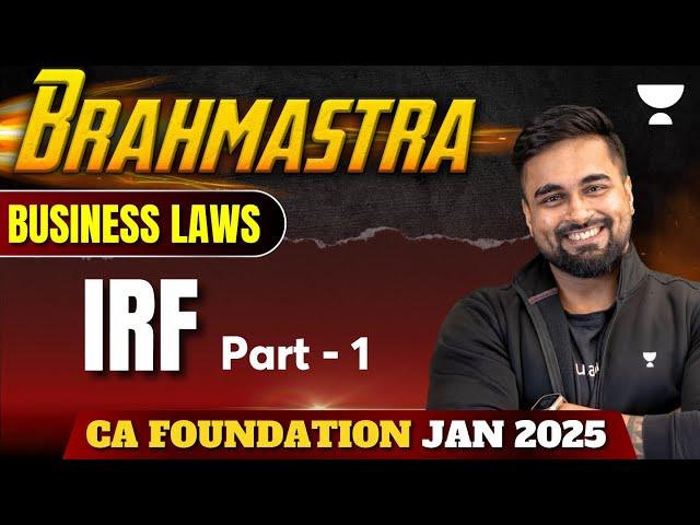 IRF - Part 1| Business Laws | CA Foundation Jan 2025 | AIR 42 CA CS Shantam Gupta