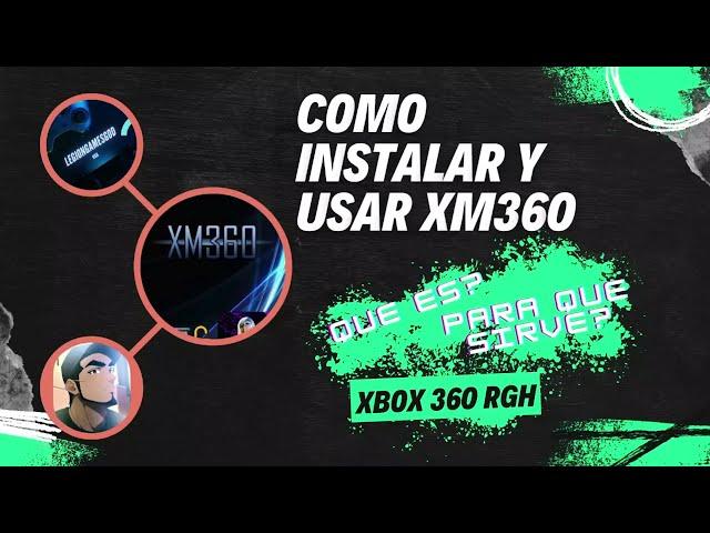 Como instalar y usar XM360 (Xbox 360 R:G:H)(Actualizado 2024)