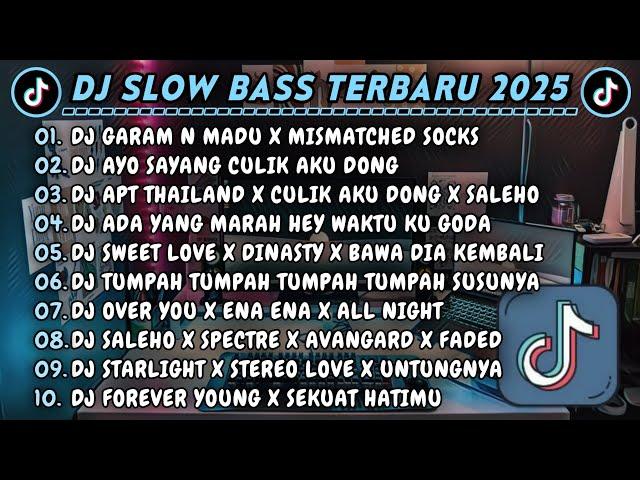 DJ SLOWBASS TERBARU 2025 || DJ GARAM N MADU X MISMATCHED SOCKS || DJ AYO SAYANG CULIK AKU DONG VIRAL