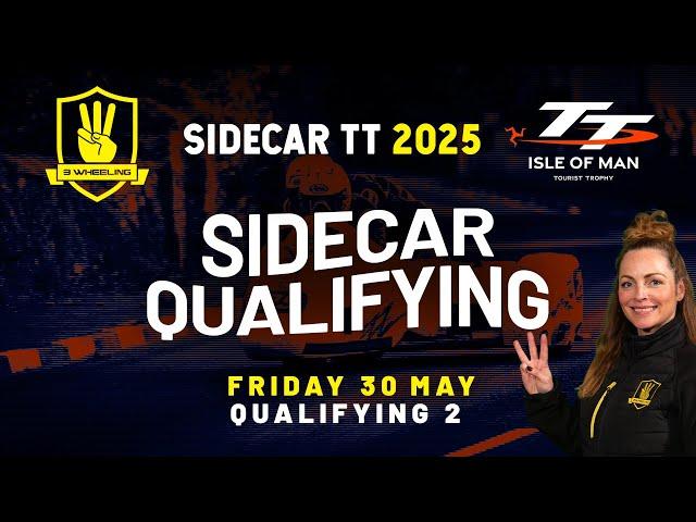 3 Wheeling TT 2025 - Sidecar Qualifying 2 - Friday 30 May