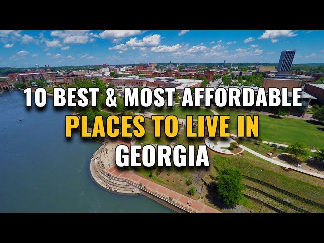 10 Most Affordable Places to Live in Georgia 2023