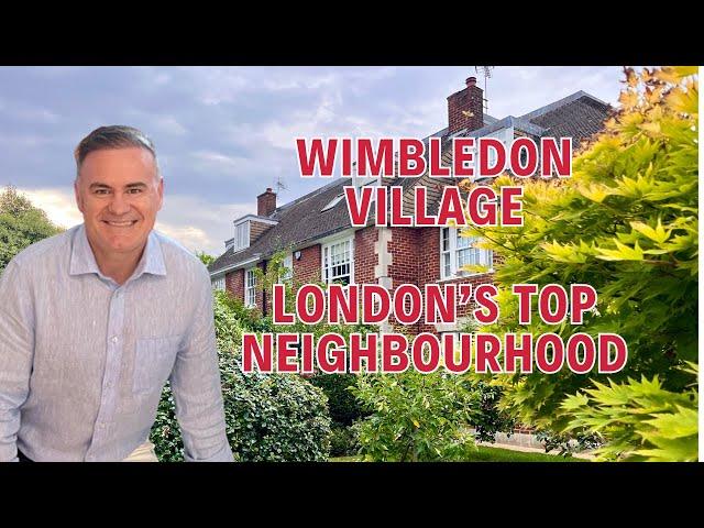 Wimbledon Village: London's Best Neighbourhood