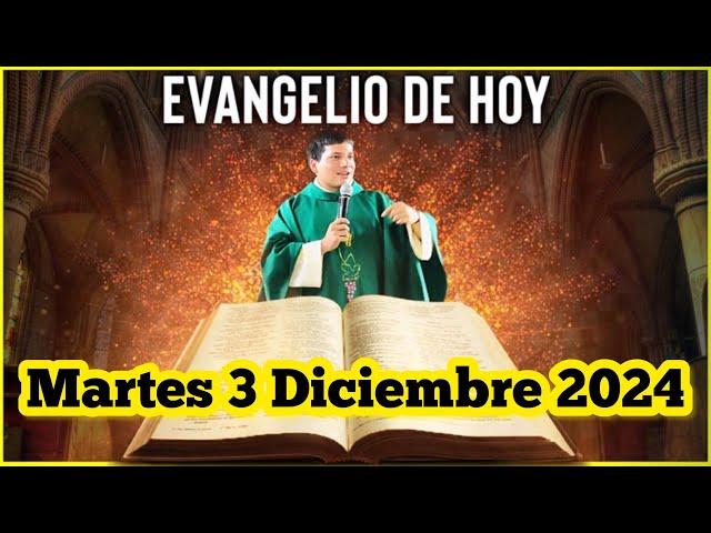 EVANGELIO DE HOY Martes 3 Diciembre 2024 con el Padre Marcos Galvis