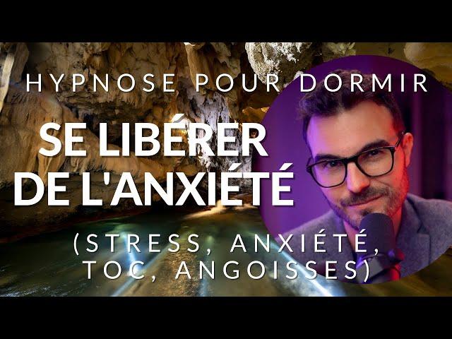 Hypnose du sommeil pour se libérer de l'anxiété (relaxation, angoisse, stress)