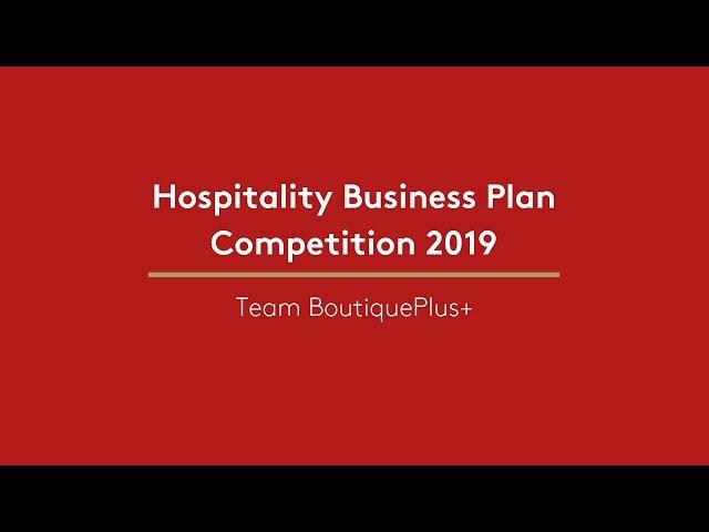 Hospitality Business Plan Competition 2019 | BoutiquePlus+