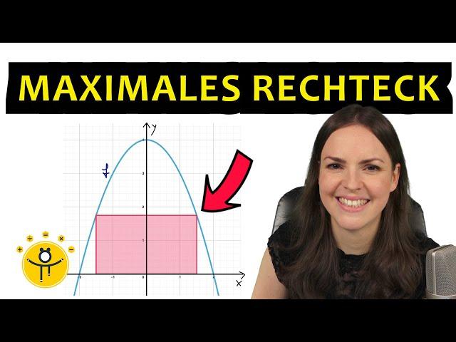 Extremwertaufgaben mit Funktionen – maximaler Flächeninhalt Rechteck unter Parabel