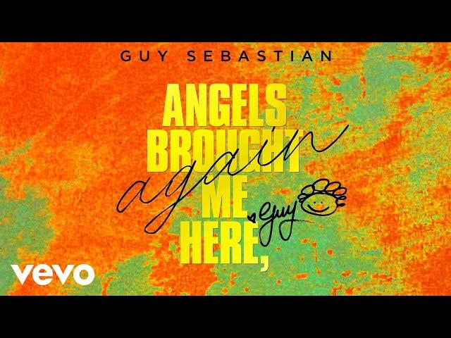 Guy Sebastian - Angels Brought Me Here, Again (Visualiser)