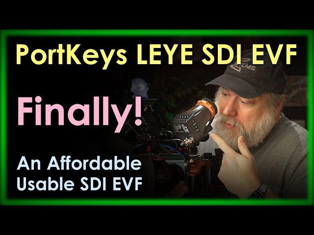 PortKeys LEYE SDI EVF Review - The Affordable Electronic Viewfinder With SDI