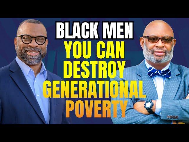 CEO PROGRAM: Black Men Can Build Wealth Despite Racism, Past Failures Or Other Obstacles