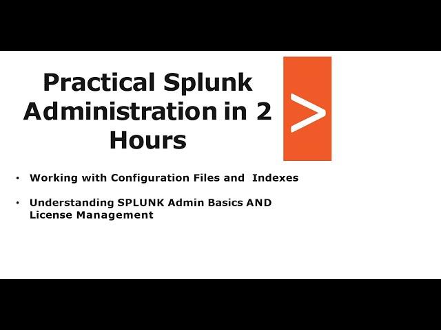 Practical Splunk Administration in 2 Hours #splunk #splunkadmin #cybersecnerd