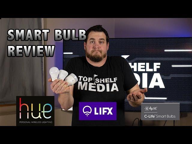 Philips Hue vs Lifx vs GE C-Life - Smart Light Review