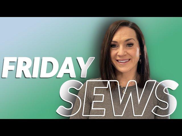 #FridaySews - New Make | Fabric Haul | Sewing Catch Up