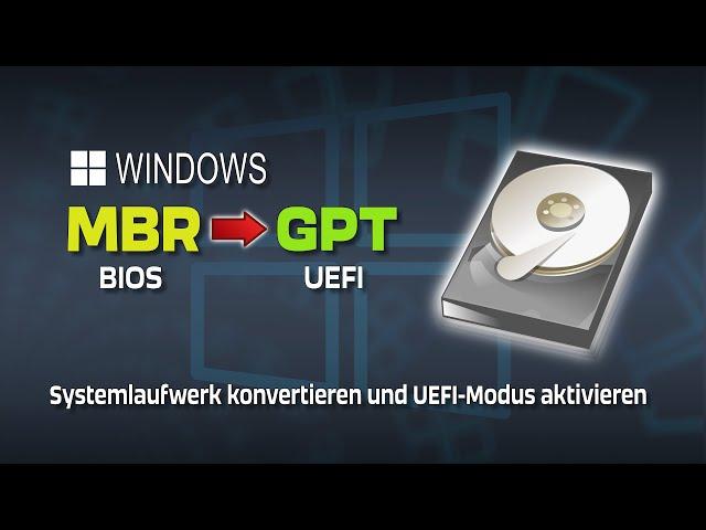 Windows MBR zu GPT konvertieren und UEFI-Modus aktivieren - EINFACH ERKLÄRT