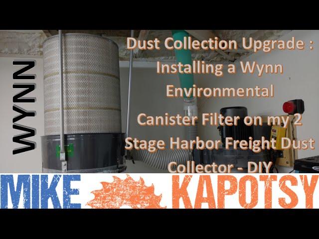 Installing a Wynn Environmental Filter on my 2 Stage Harbor Freight Dust Collector