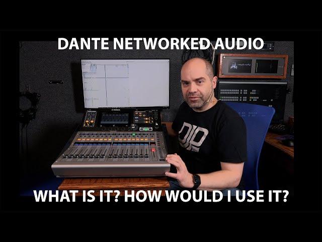 Dante Network Audio: What is it? And how can I use it?