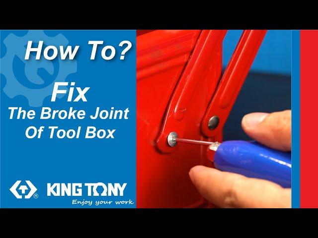 How to Repair a Broken Joint of a Tool Box (KING TONY-87402/87408/87A05)