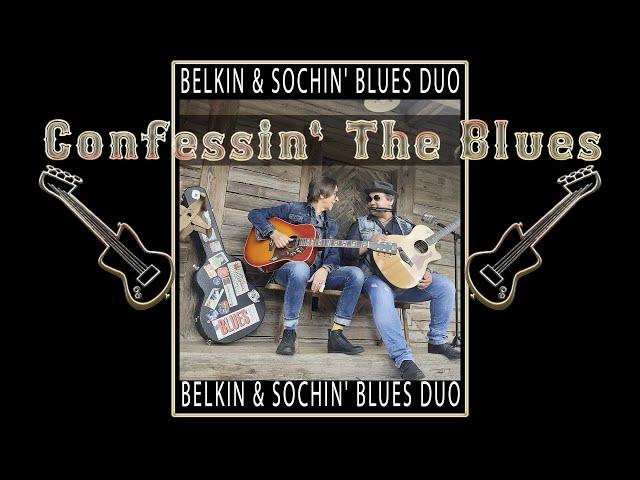 BELKIN & SOCHIN‘ DUO – Confessin' the Blues (Jay McShann - Walter Brown)