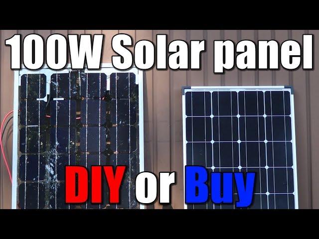 100W Solar panel || DIY or Buy