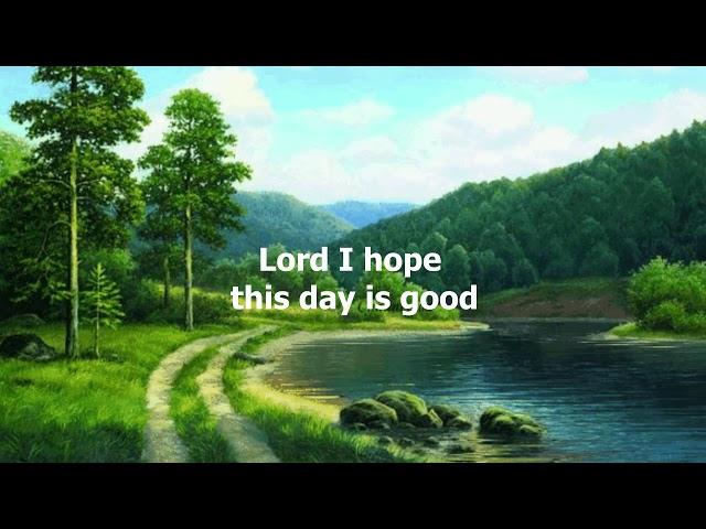 Lord, I Hope This Day Is Good by Don Williams (with lyrics)