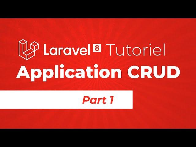 Laravel 8 tutoriel application CRUD pour débutant:  partie 1