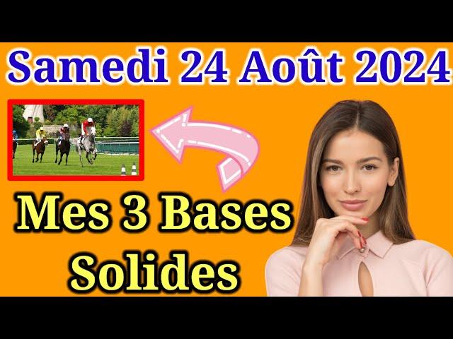 Samedi 24/08 Pronostics Quinté + PMU: Découvrez mes Bases Incontournables + Chevaux de Complément|