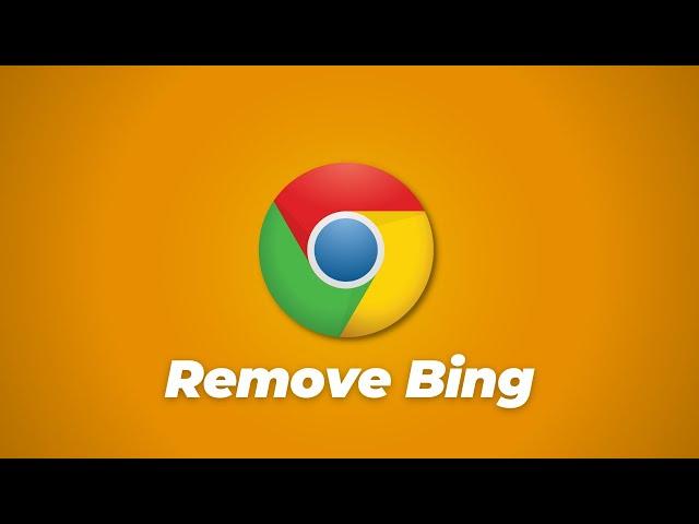 How To Remove Bing From Google Chrome