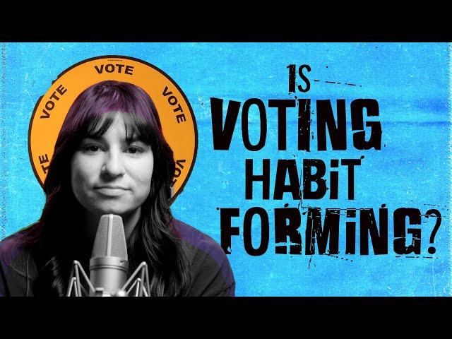 Is Voting Habit Forming?