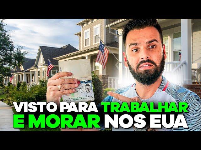 MELHOR VISTO PARA TRABALHAR E MORAR NOS ESTADOS UNIDOS