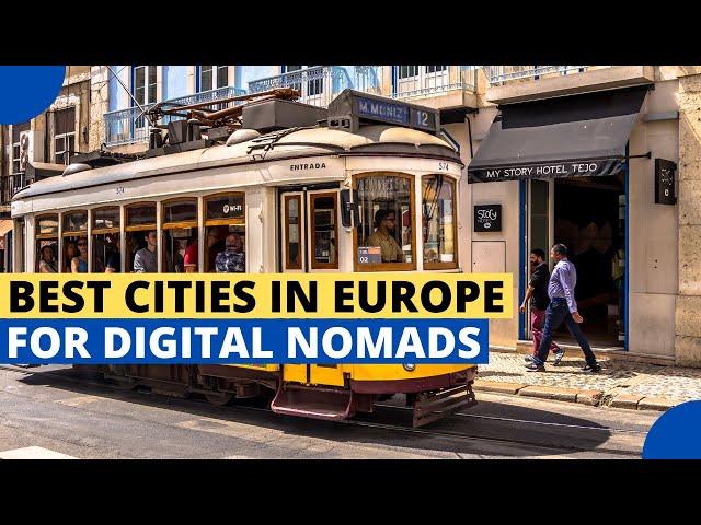 Best Cities For Digital Nomads In Europe