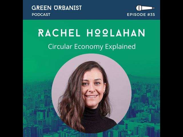 #35: Rachel Hoolahan (Orms) - Circular Economy and Material Passports