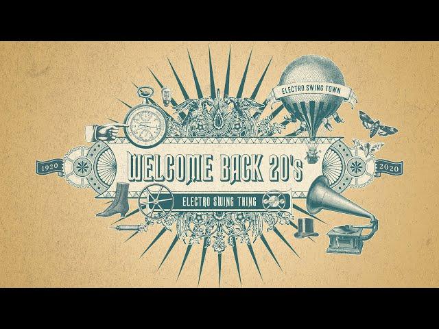 Welcome Back 20's - Electro Swing Mix 2