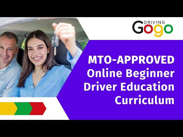 GoGo Curriculum - MTO Approved (Ontario) Online Beginner Driver Education (BDE) Curriculum