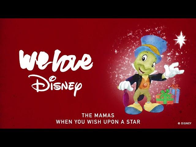 The Mamas - When You Wish Upon A Star [Audio] | We Love Disney