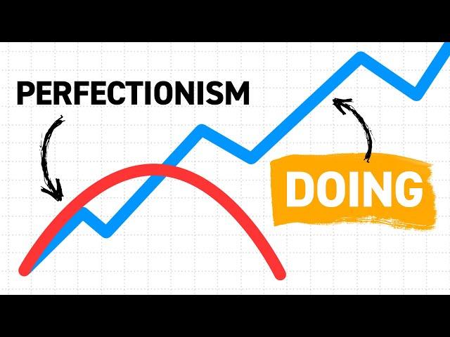 Why Your Perfectionism Keeps You From Doing Anything