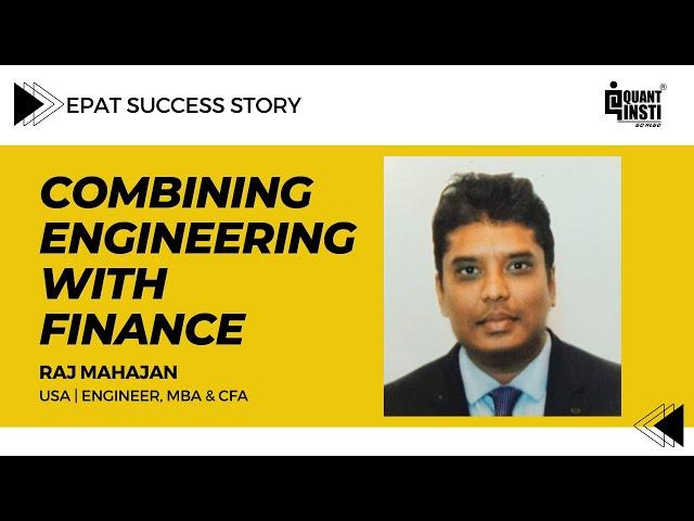 QuantInsti EPAT Review | Raj Mahajan's Success Story | Process Manager from Delaware, USA