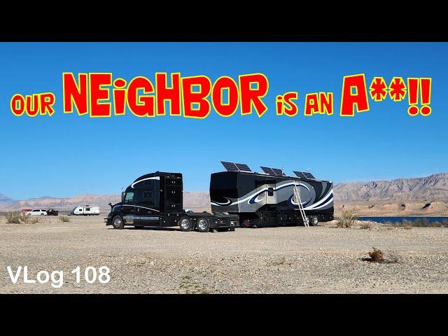 RV LIFE NEIGHBOR A REAL A$$. WE did NOT Expect this. HDT BIG Rig Travel. RV Lifestyle. Fulltime RV