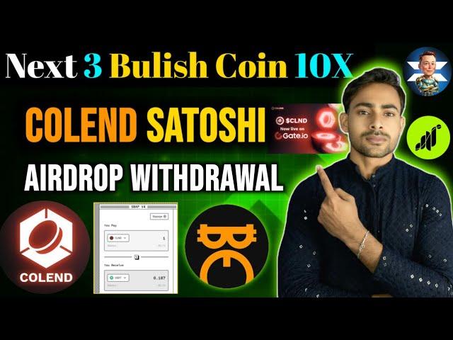 Colend Satoshi Mining Airdrop WITHDRAW️ Next Bulish Coin | Make Money in Bullrun