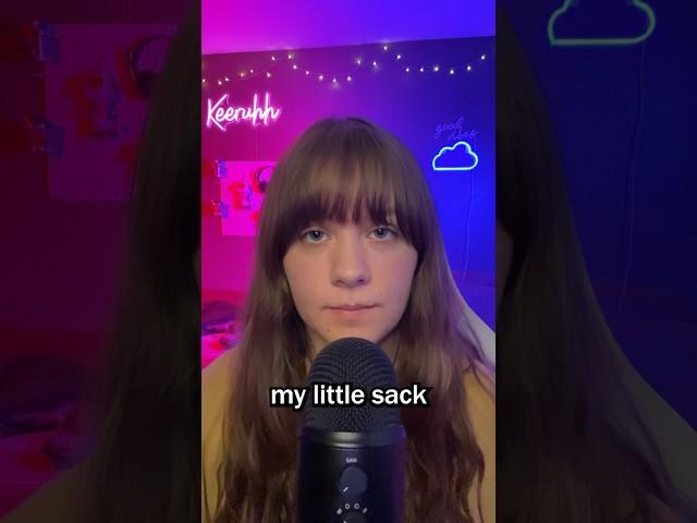 Here’s My Little Sack #asmr